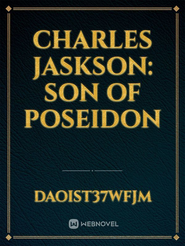 CHARLES JASKSON:
SON OF POSEIDON Book