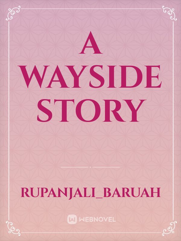 A Wayside Story