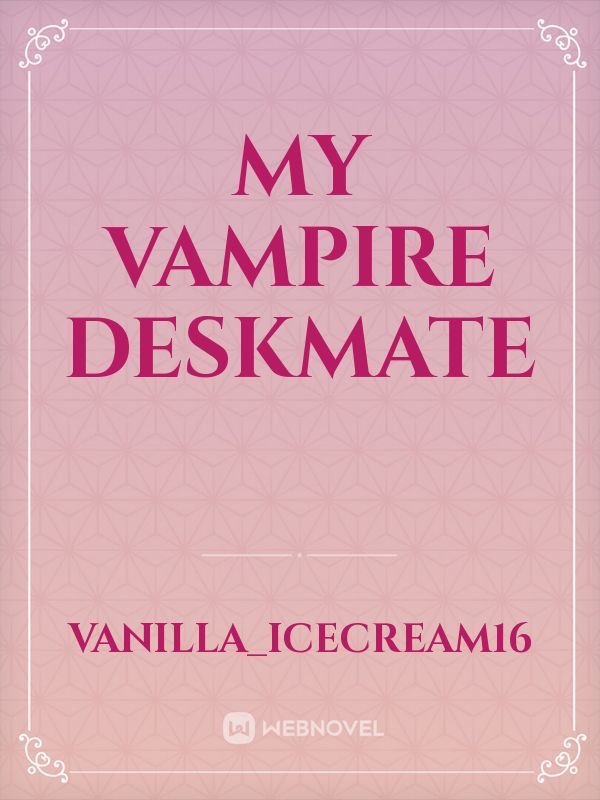 My Vampire Deskmate Book