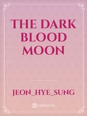 The Dark Blood Moon Book