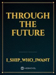 Through The Future Book