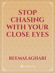 Stop chasing with your close eyes Book
