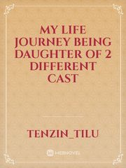 My life journey being daughter of 2 different cast Book