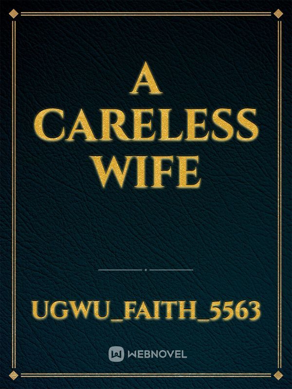 A careless wife