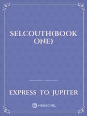 Selcouth(book one) Book