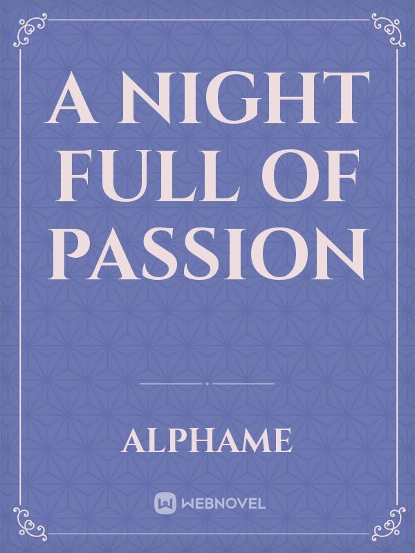 A Night Full of Passion