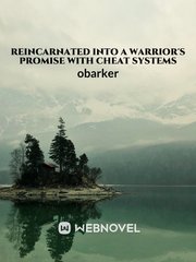 Reincarnated into a Warrior's Promise with cheat systems Book