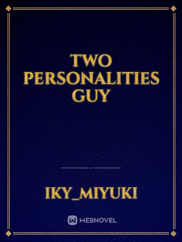 Two Personalities Guy