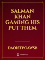 salman Khan gaming his put them Book