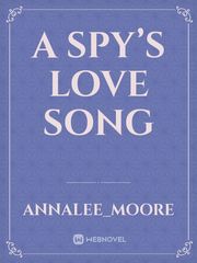 A Spy’s Love Song Book