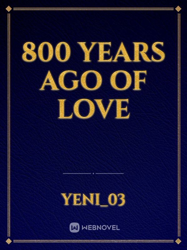 800 years ago of love