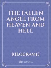 The Fallen Angel From Heaven and Hell Book