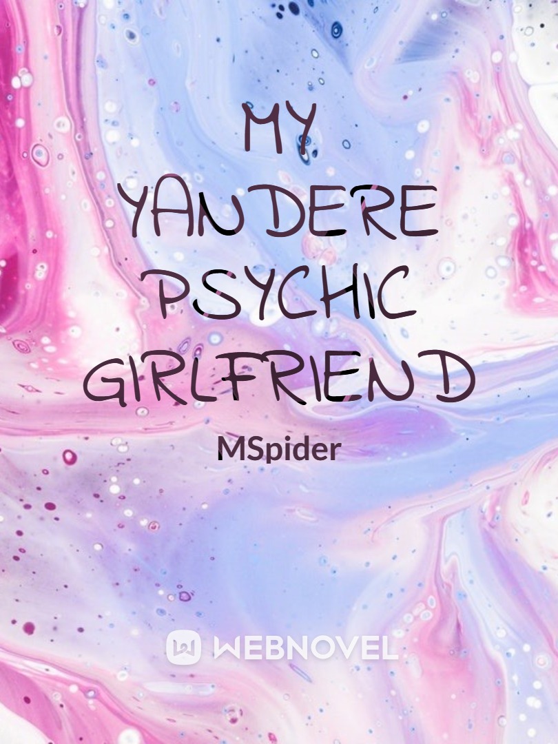 My Yandere Psychic Girlfriend