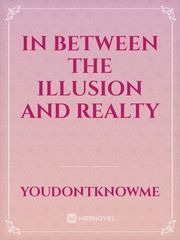 In between the Illusion and Realty Book
