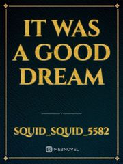 It was a good dream Book