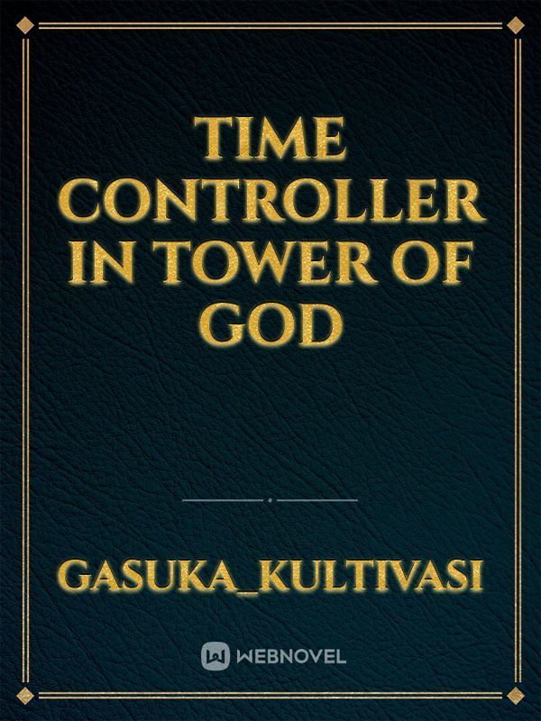 Time Controller In Tower Of God