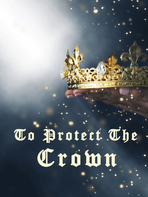 To Protect the Crown