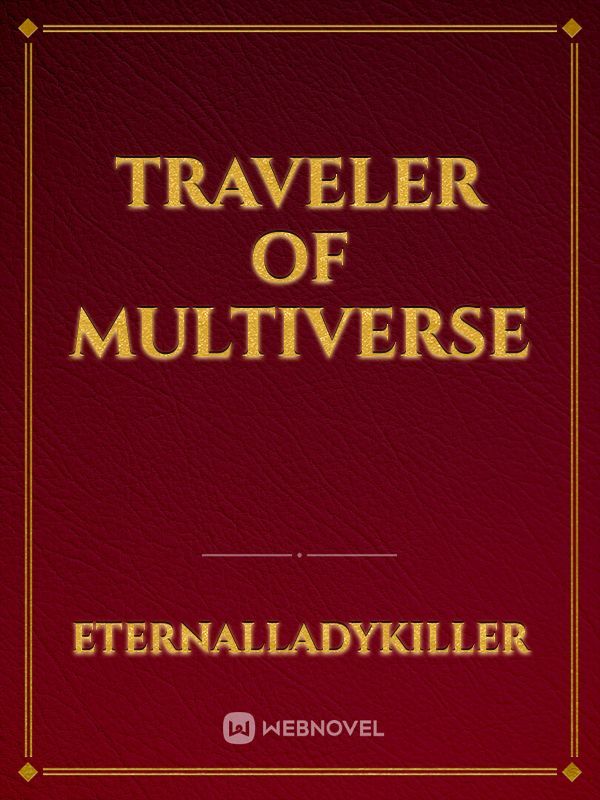 Traveler Of Multiverse
