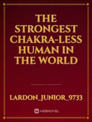 The strongest chakra-less human in the world Book