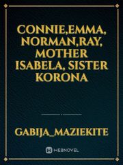 Connie,Emma, Norman,Ray, mother isabela, sister korona Book