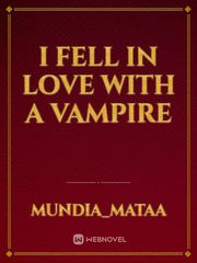 I FELL IN LOVE WITH A VAMPIRE Book