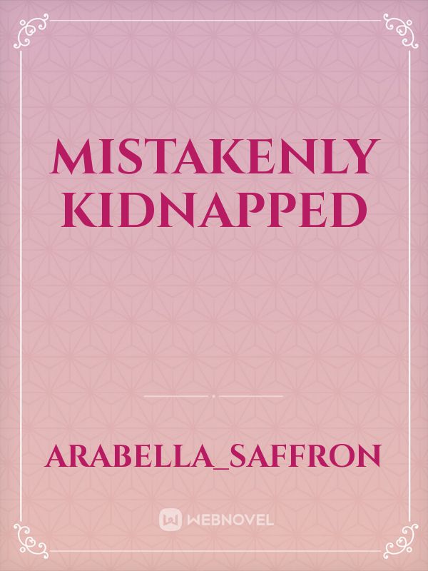 Mistakenly Kidnapped Book
