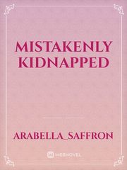 Mistakenly Kidnapped Book