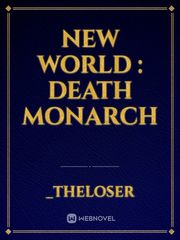 New World : Death Monarch Book