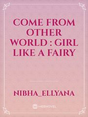 Come From Other World : Girl like a Fairy Book