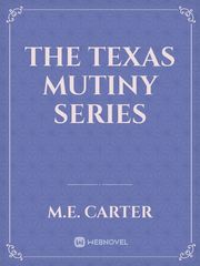 The Texas Mutiny Series Book