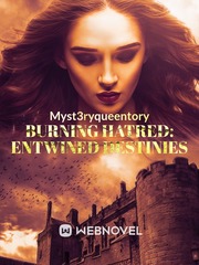 Burning Hatred: Entwined Destinies Book