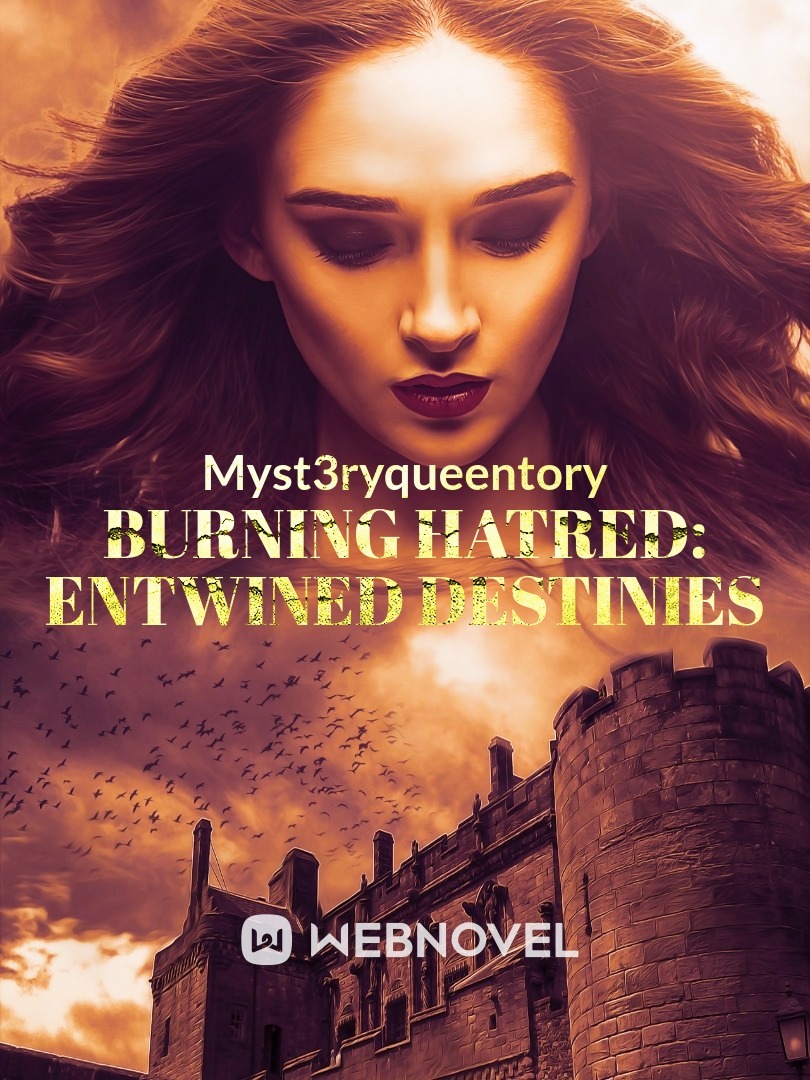 Burning Hatred: Entwined Destinies