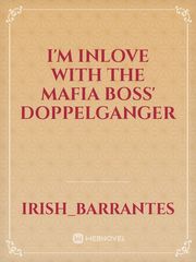 I'm Inlove with the Mafia Boss' Doppelganger Book