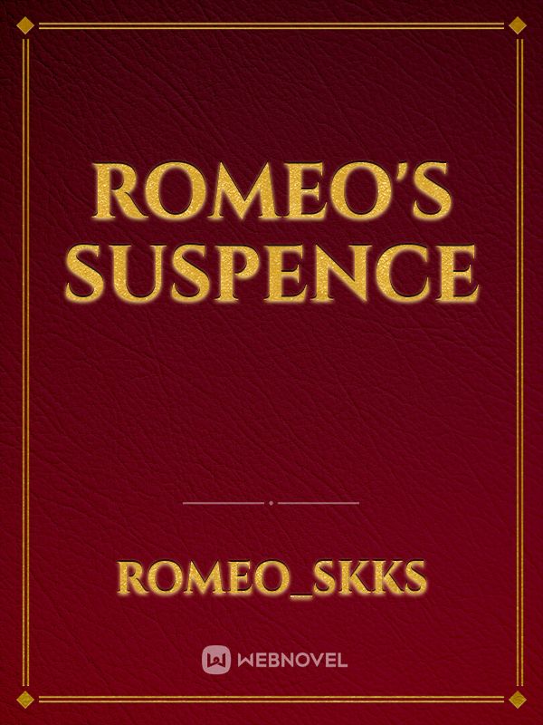 ROMEO's SUSPENCE Book