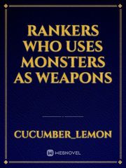 Rankers who uses Monsters as Weapons Book