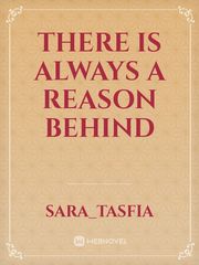 There Is Always A Reason Behind Book