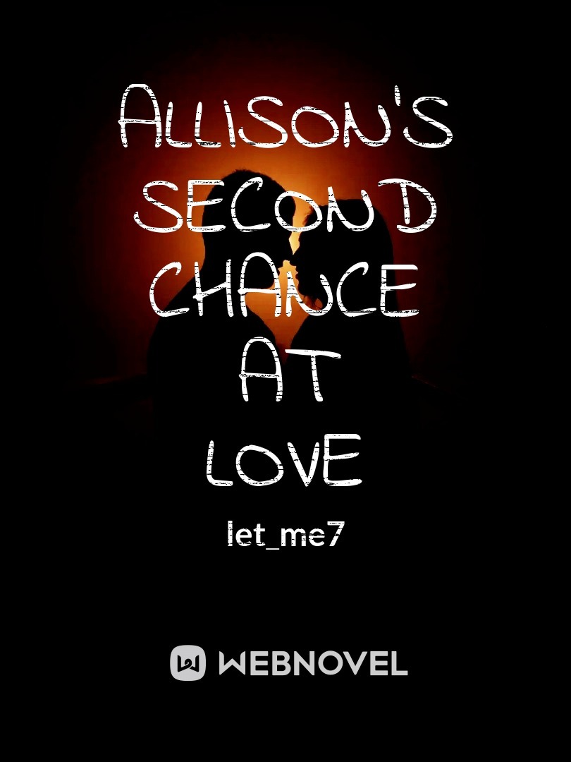 ALLISON'S SECOND CHANCE AT LOVE Book