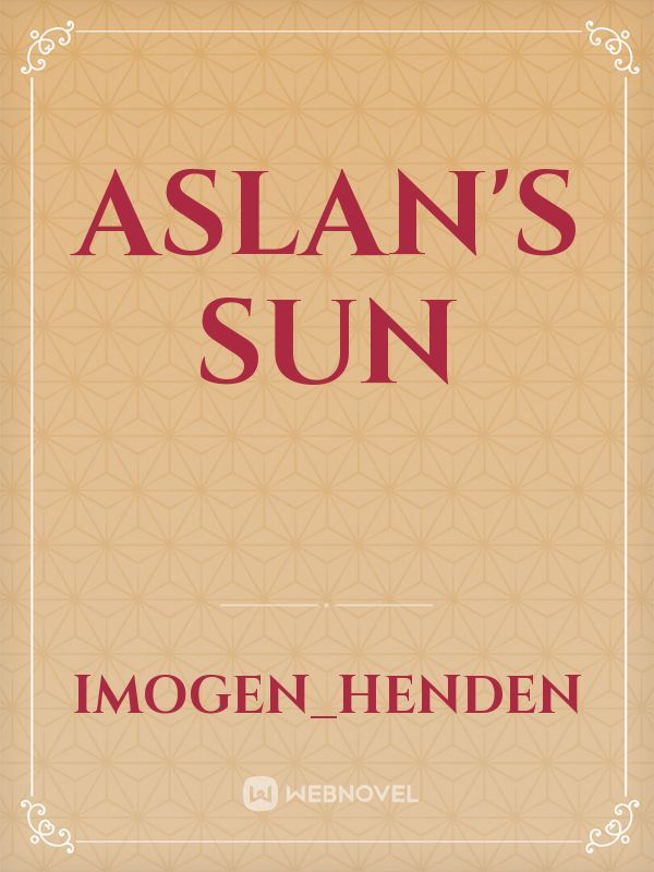 Aslan's Sun