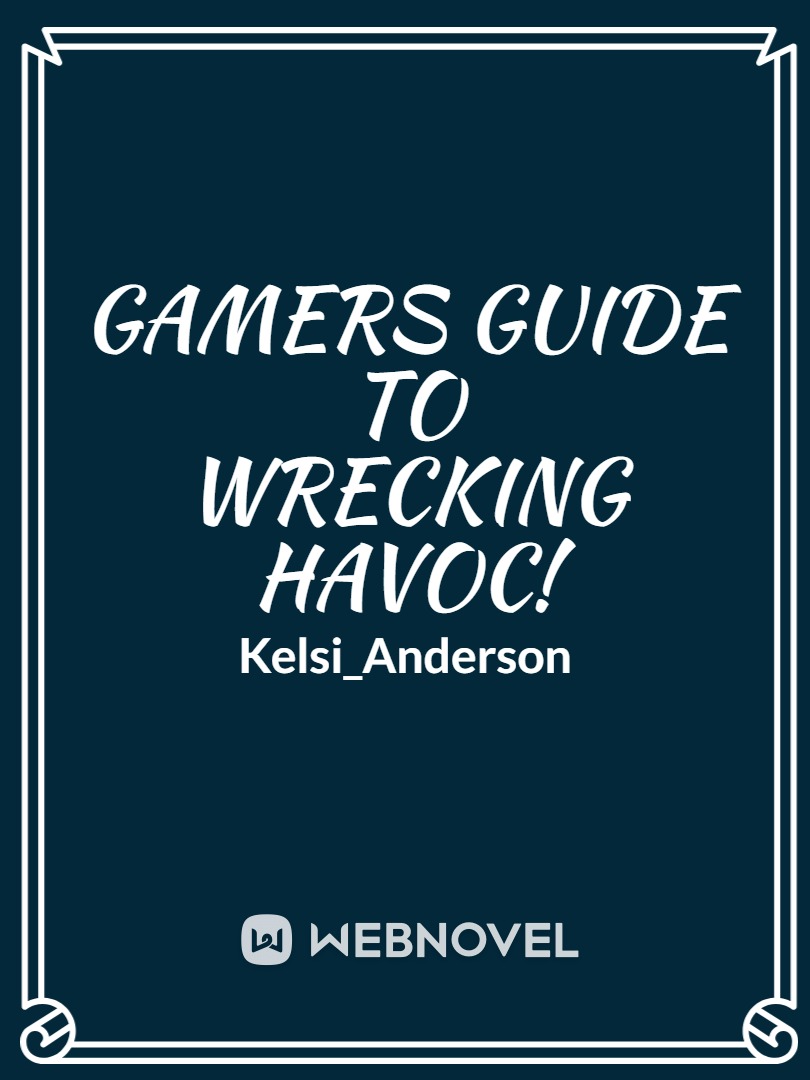 Gamers Guide to Wrecking Havoc! (DISCONTINUED)