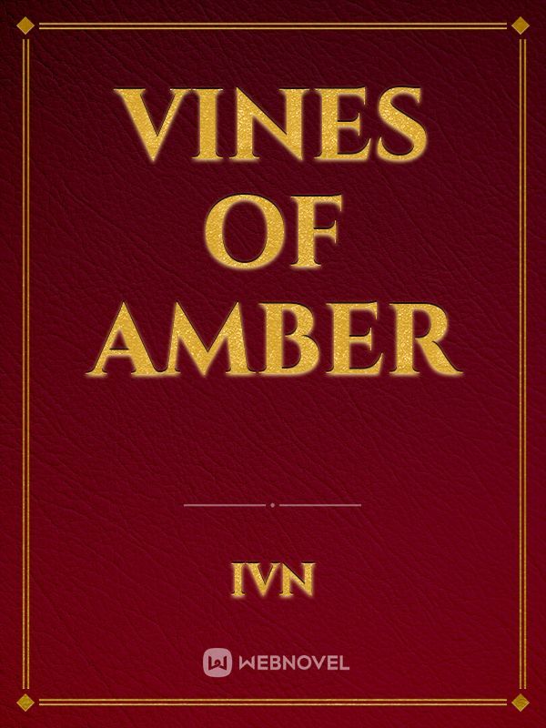 Vines of Amber