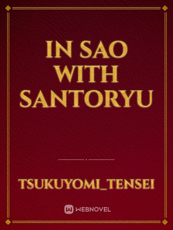 In sao with santoryu
