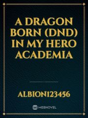 A dragon born (DND) in my hero academia Book