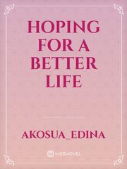 hoping  for a better life Book