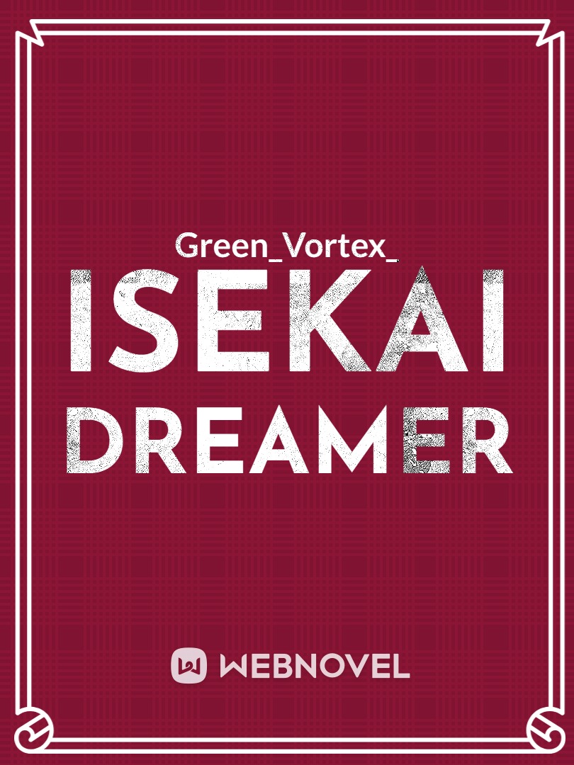 Isekai dreamer