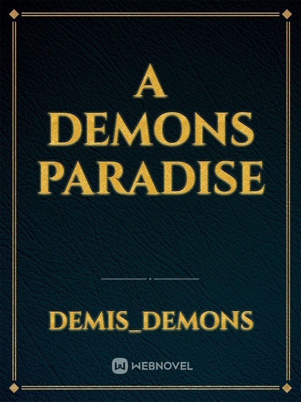 A Demons Paradise