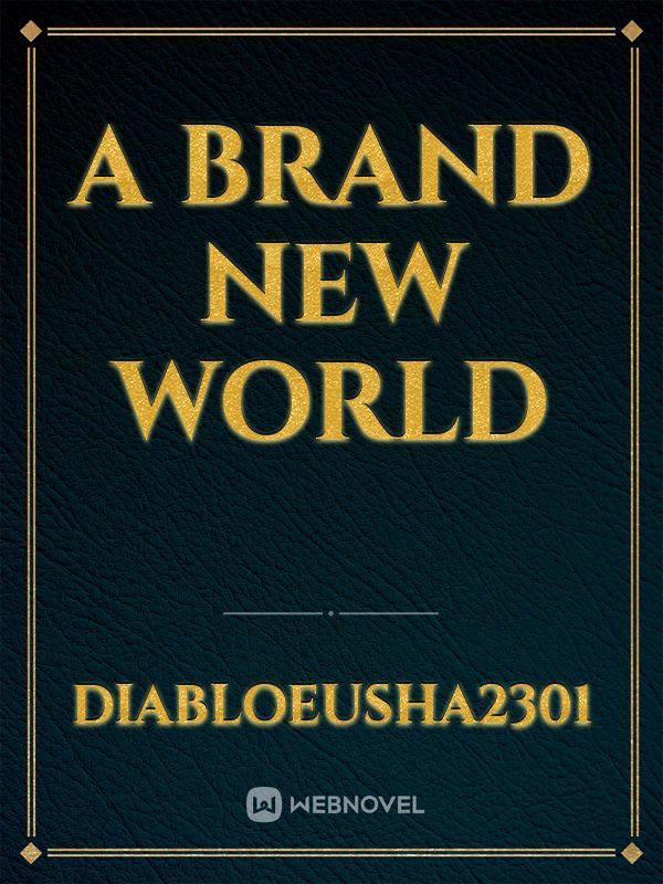 A Brand New world
