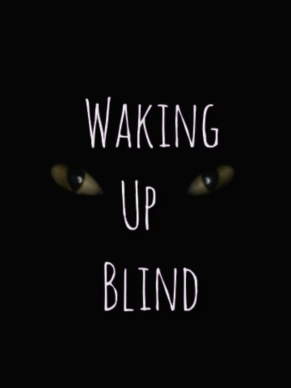 Waking Up Blind