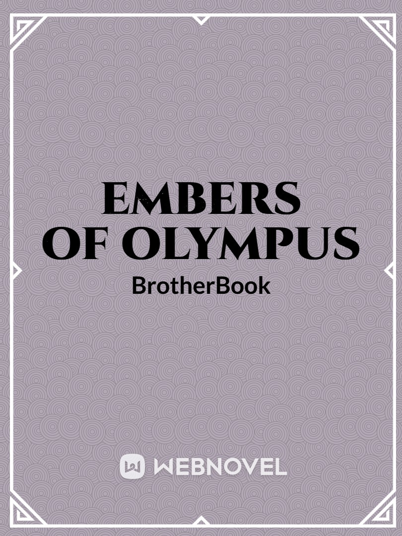 Embers Of Olympus - (A Percy Jackson fanfic)