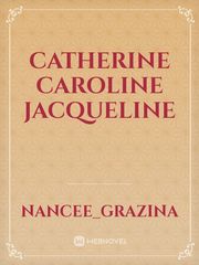 Catherine Caroline Jacqueline Book