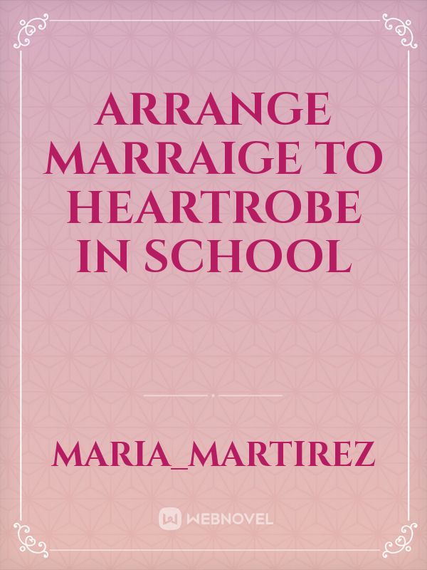 Arrange marraige to heartrobe in school Book